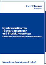 Synchronisation von Produktentwicklung und Produktionsprozess Synchronisation von Produktentwicklung und Produktionsprozess