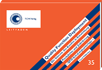 Quality Function Deployment Die Stimme des Kunden in Entwicklung, Produktion und Zulieferung - QFD-Schulungsunterlage Quality Function Deployment Die Stimme des Kunden in Entwicklung, Produktion und Zulieferung - QFD-Schulungsunterlage