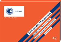 Total Quality Management Ganzheitliche Umsetzung des Qualitätsgedankens im Unternehmen Total Quality Management Ganzheitliche Umsetzung des Qualitätsgedankens im Unternehmen