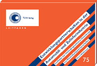 Entwicklungspartnerschaften in der Automobil- und Zulieferindustrie Leitfaden zur methodengest�tzten Umsetzung von Entwicklungspartnerschaften