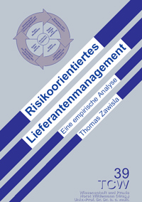 Risikoorientiertes Lieferantenmanagement Eine empirische Analyse Risikoorientiertes Lieferantenmanagement Eine empirische Analyse