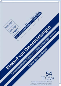 Einkauf von Dienstleistungen Typenspezifische Gestaltung des Einkaufsprozesses