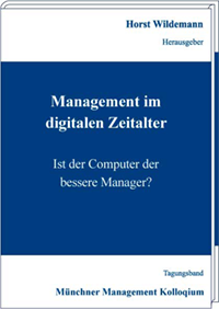 Management im digitalen Zeitalter Ist der Computer der bessere Manager?