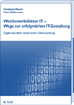 Wettbewerbsfaktor IT– Wege zur erfolgreichen IT-Gestaltung