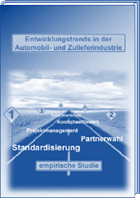 Entwicklungstrends in der Automobil- und Zulieferindustrie Eine empirische Studie