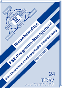 Risikobewusstes F&amp;E-Programm-Management Eine theoretische und empirische Untersuchung