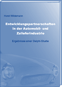 Entwicklungspartnerschaften in der Automobil- und Zulieferindustrie Ergebnisse einer Delphi-Studie