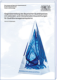 Gegenüberstellung des Bayerischen Qualitätspreises mit nationalen und internationalen Auszeichnungen für Qualitätsmanagementsysteme Vergleichsstudie