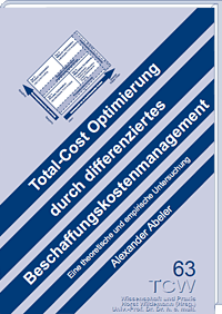 Total-Cost-Optimierung durch differenziertes Beschaffungskostenmanagement Eine theoretische und empirische Untersuchung