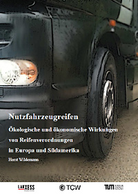 Nutzfahrzeugreifen Ökologische und ökonomische Wirkungen von Reifenverordnungen in Europa und Südamerika