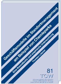 Geschäftsmodelle im Standortmanagement am Beispiel von Chemieparks Eine theoretische und empirische Untersuchung